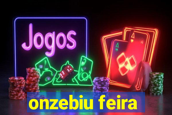onzebiu feira
